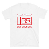 Get Buckets - I Make Love to Pressure - Short-Sleeve Unisex T-Shirt