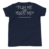 Get Buckets Youth Short Sleeve T-Shirt "Play Me or Trade Me"