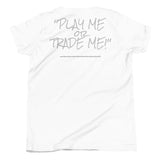 Get Buckets Youth Short Sleeve T-Shirt "Play Me or Trade Me"